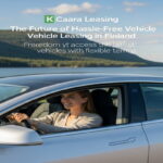 K Caara Leasing: The Future of Hassle-Free Vehicle Leasing in Finland