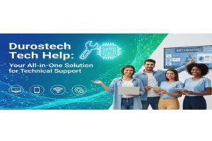 Durostech Tech Help: Your All-in-One Solution for Technical Support