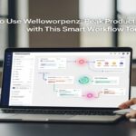 To Use Welloworpenz: Peak Productivity with This Smart Workflow Tool
